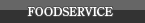 Foodservice